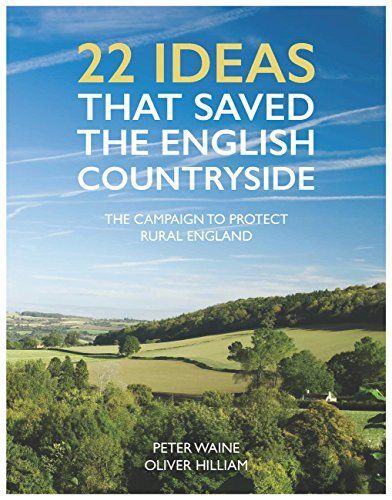 22 Ideas That Saved the English Countryside