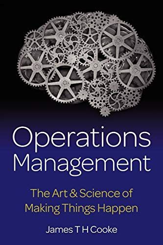 Operations Management - The Art & Science of Making Things Happen