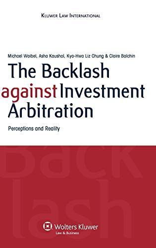 The Backlash Against Investment Arbitration