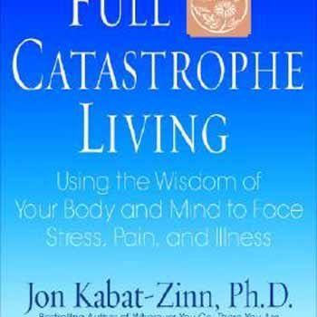 Full Catastrophe Living