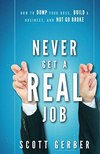 Never Get a "Real" Job