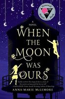 When the Moon was Ours