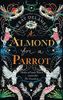 An Almond for a Parrot