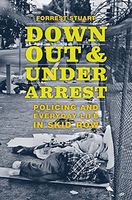 Down, Out, and Under Arrest