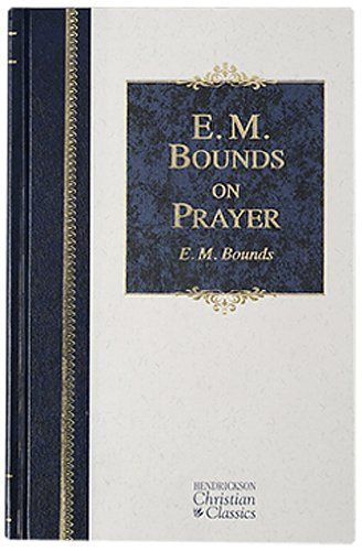 E. M. Bounds on Prayer