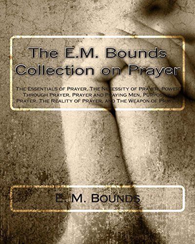 The E.m. Bounds Collection on Prayer