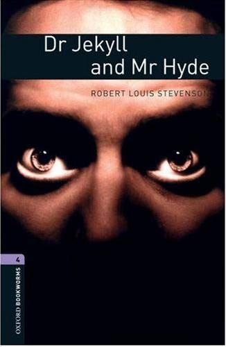 Oxford Bookworms Library: Stage 4: Dr Jekyll and Mr Hyde