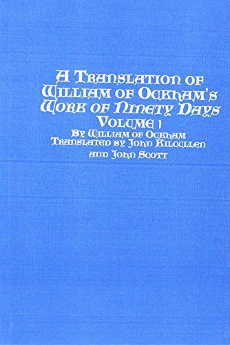 A Translation of William of Ockham's Work of Ninety Days