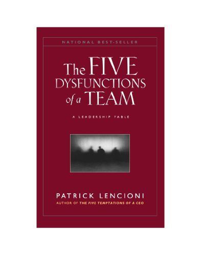 The Five Dysfunctions of a Team