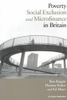Poverty, Social Exclusion and Microfinance in Britain