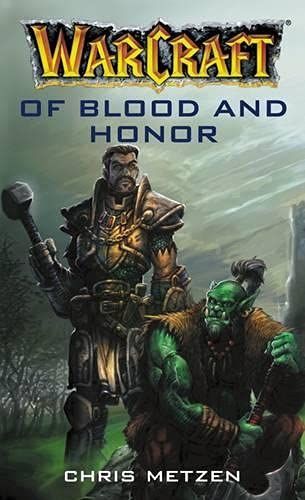 Warcraft: Of Blood and Honor