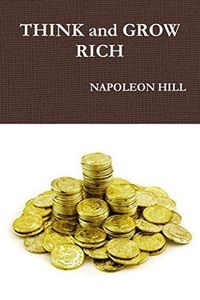 THINK and GROW RICH