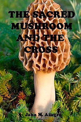 The Sacred Mushroom and the Cross