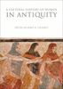 A Cultural History of Women in Antiquity