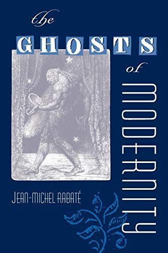 The Ghosts of Modernity