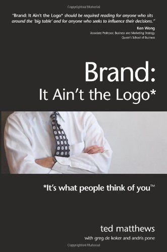 Brand: It Ain't the Logo*