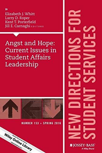 Angst and Hope: Current Issues in Student Affairs Leadership