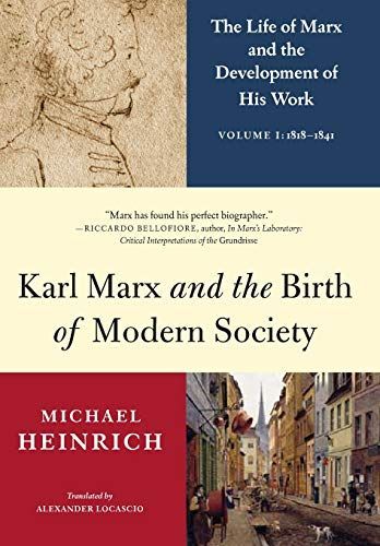 Karl Marx and the Birth of Modern Society