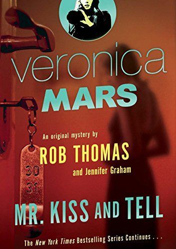 Mr Kiss and Tell: Veronica Mars 2