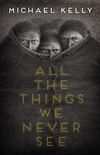 All the Things We Never See