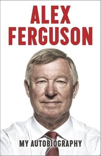 ALEX FERGUSON My Autobiography