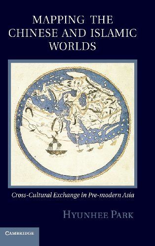 Mapping the Chinese and Islamic Worlds