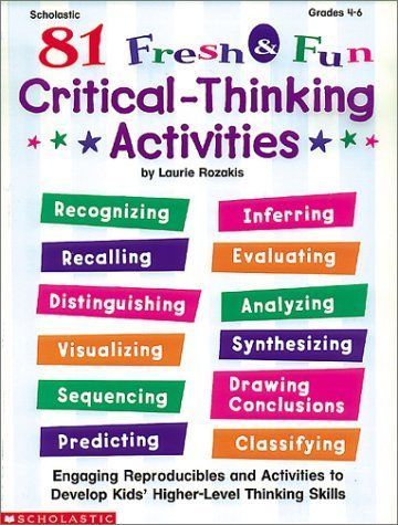 81 Fresh & Fun Critical-thinking Activities