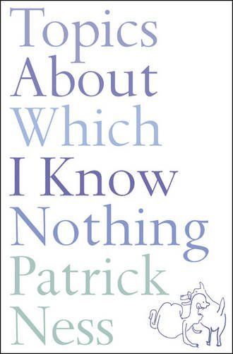 Topics About Which I Know Nothing