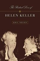 The Radical Lives of Helen Keller