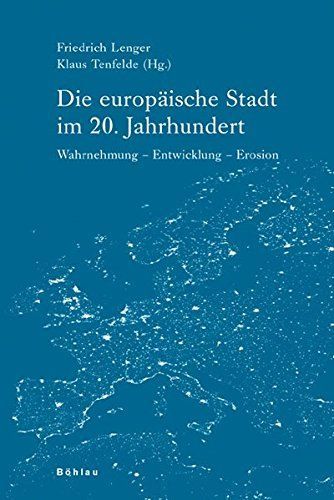 Die europäische Stadt im 20. Jahrhundert