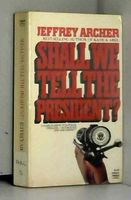 Shall We Tell President