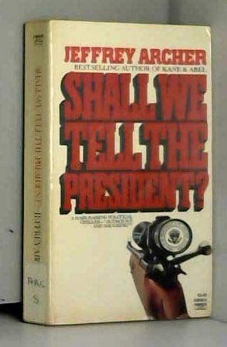 Shall We Tell President