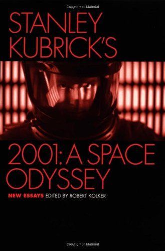 Stanley Kubrick's 2001: A Space Odyssey:New Essays