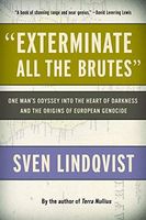 "Exterminate All the Brutes"