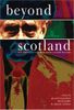 Beyond Scotland