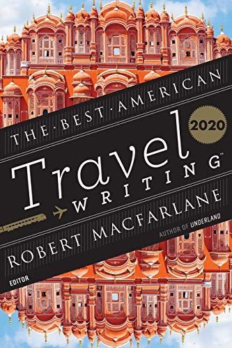 The Best American Travel Writing 2020