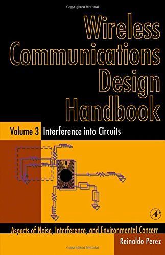 Wireless Communications Design Handbook: Interference into circuits