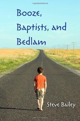 Booze, Baptists and Bedlam