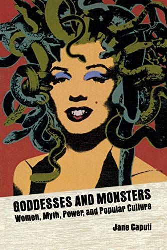 Goddesses and Monsters