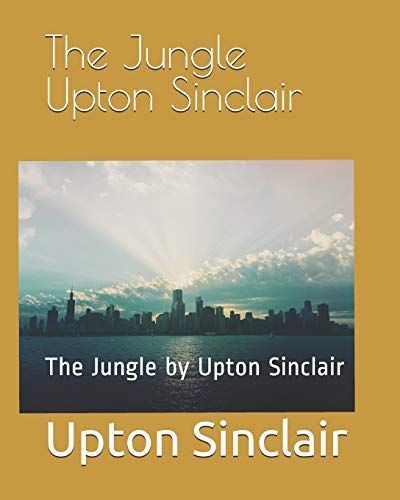 The Jungle Upton Sinclair
