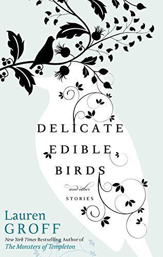 Delicate edible birds and other stories