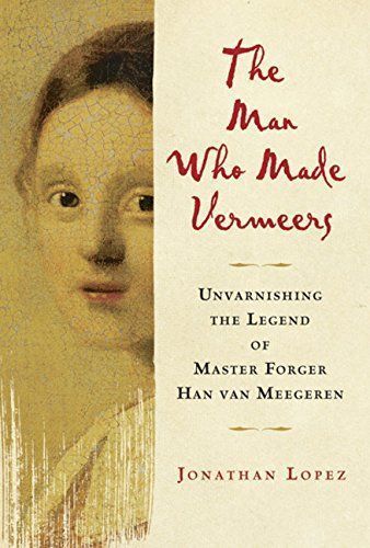 The man who made Vermeers