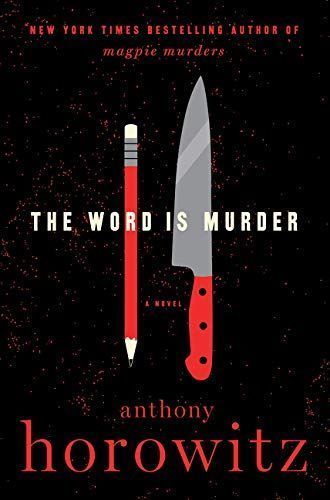 The Word Is Murder (Hawthorne and Horowitz Mystery #1)