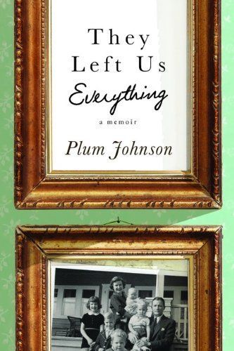 They left us everything