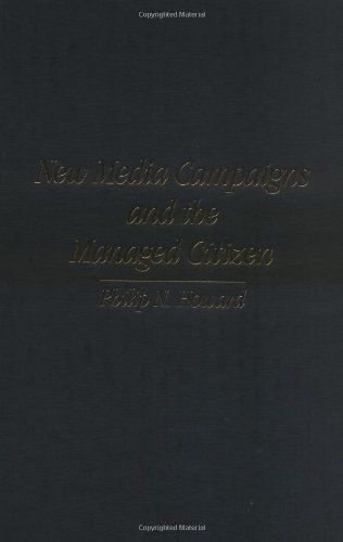 New Media Campaigns and the Managed Citizen