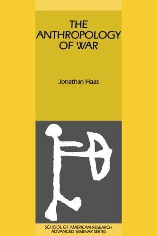 The Anthropology of War