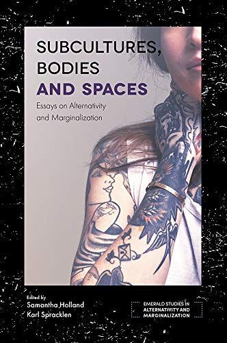 Subcultures, Bodies and Spaces