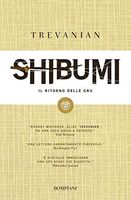 Shibumi. Il ritorno delle gru. L'etica dell'assassino perfetto