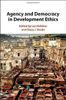 Agency and Democracy in Development Ethics