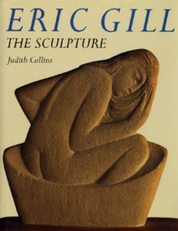 Eric Gill, the Sculpture